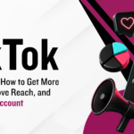 TikTok Growth FAQ How to Get More Views, Improve Reach, and Grow Your Account