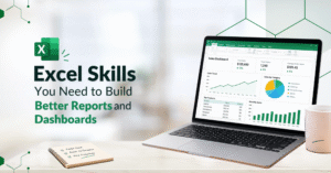 Excel Skills You Need to Build Better Reports and Dashboards